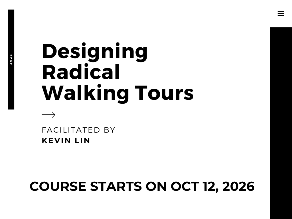 Designing Radical Walking Tours (Course Starts on Oct 12, 2026)